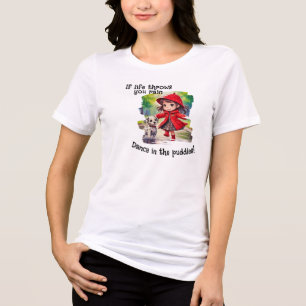 Camiseta Triblenda Si la vida te arroja la lluvia bailando en los cha