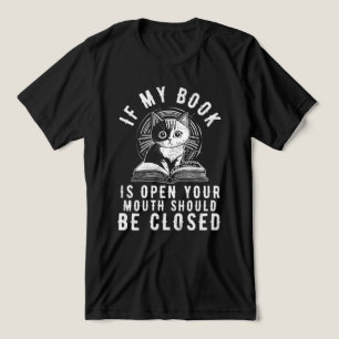 Camiseta Triblenda Si Mi Libro Está Abierto Tu Boca Debe Cerrarse