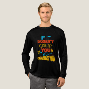 Camiseta Triblenda Si No Te Desafía, No Te Cambiará