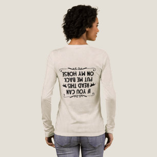 Camiseta Triblenda Si puedes leer esto, vuelve a ponerme en mi caball