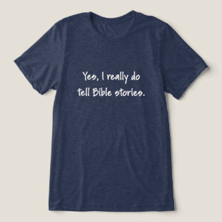 Camiseta Triblenda Sí, Realmente Cuento Historias de la Biblia — Text