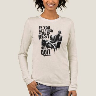 Camiseta Triblenda Si te cansas aprende a descansar no a renunciar Gr