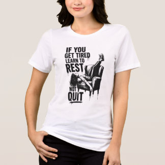 Camiseta Triblenda Si te cansas aprende a descansar no a renunciar Gr