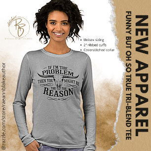 Camiseta Triblenda Si yo soy el problema Funny Long Sleeve