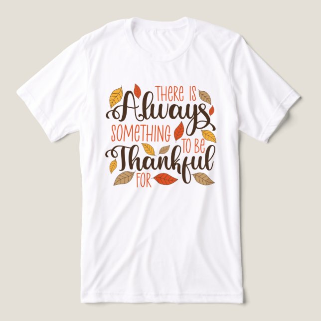 Camiseta Triblenda Siempre Hay Algo Por Lo Que Agradecer (Diseño delantero )