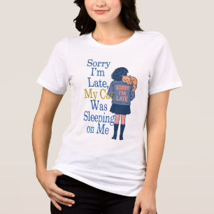Camiseta Triblenda Siento haber llegado tarde, mi gato estaba durmien