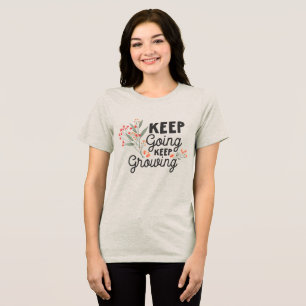 Camiseta Triblenda Sigue Adelante Sigue Creciendo Cita Positiva