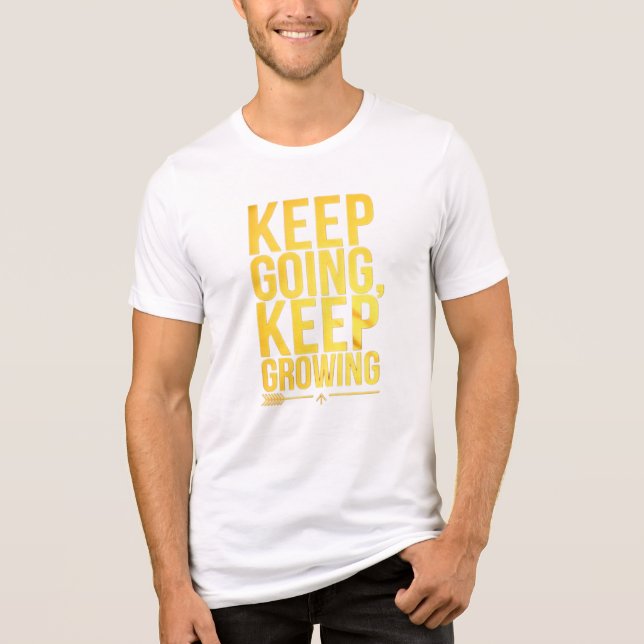 Camiseta Triblenda Sigue creciendo, sigue creciendo - Motivacional Ti (Anverso)
