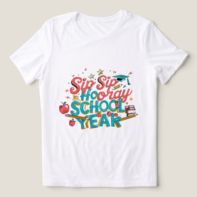 Camiseta Triblenda sip sip hooray de vuelta a la escuela (Diseño delantero )