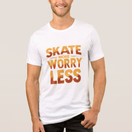 Camiseta Triblenda Skate Más, Preocupación Menos Patinaje Retro
