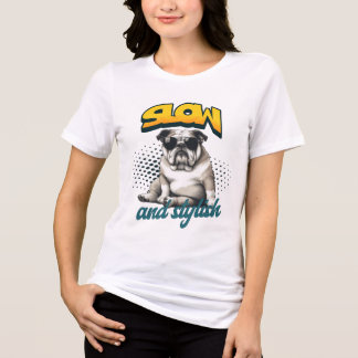 Camiseta Triblenda Slow and Stylish Bulldog – Funny Art