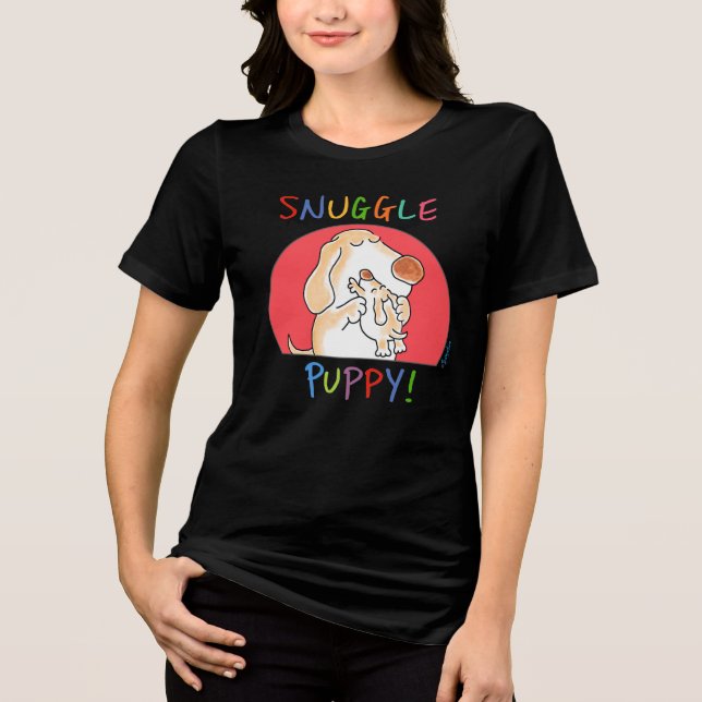 Camiseta Triblenda ¡SNUGGLE PUPPY! por Sandra Boynton (Anverso)