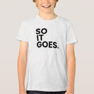 Camiseta Triblenda "So It Goes" Tee