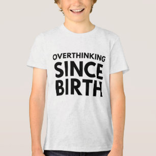 CAMISETA TRIBLENDA SOBREANALIZANDO DESDE EL NACIMIENTO HUMOR DIVERTID