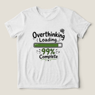Camiseta Triblenda Sobreescuchando Carga 99% Completado Chiste Divert