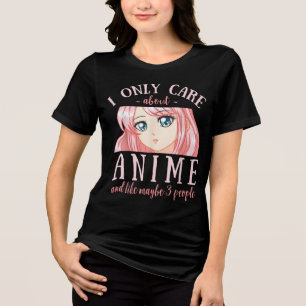 Camiseta Triblenda Solo Me Importa Anime Y Tal Vez 3 Personas