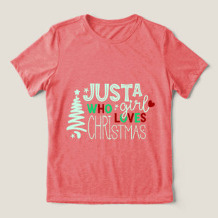 Camiseta Triblenda Sólo un Chica que ama a los Navidades