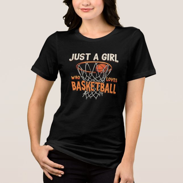 Camiseta Triblenda Solo un Chica que ama el baloncesto (Anverso)