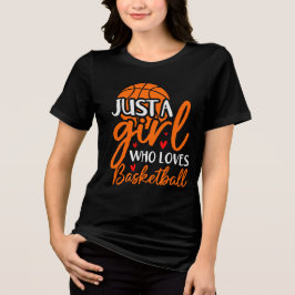 Camiseta Triblenda Solo un Chica que ama la camiseta de básquetbol