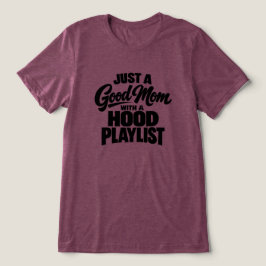 Camiseta Triblenda Solo una buena mamá con una lista de reproducción