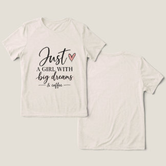 Camiseta Triblenda Solo una chica con grandes sueños y café Minim par