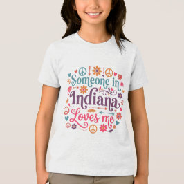 Camiseta Triblenda Someone in Indiana Loves Me Boho Hippie Design