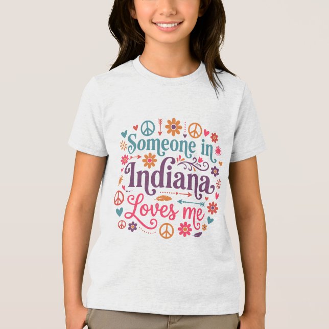 Camiseta Triblenda Someone in Indiana Loves Me Boho Hippie Design (Anverso)