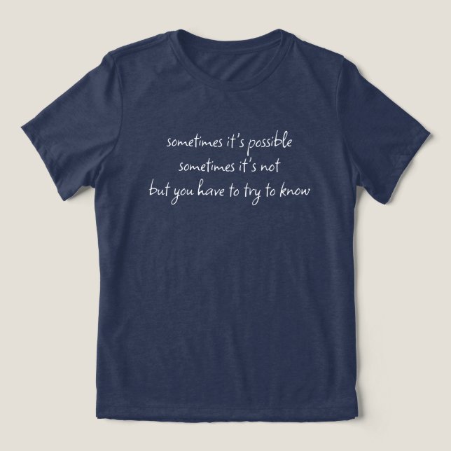 Camiseta Triblenda Sometimes It's Possible T-Shirt (Diseño delantero )