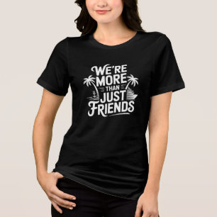Camiseta Triblenda Somos más que simples amigos