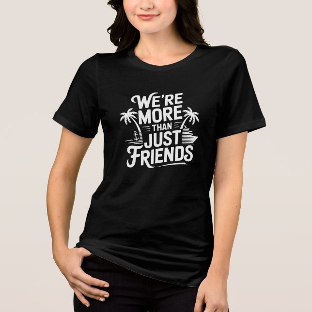 Camiseta Triblenda Somos Más Que Solo Amigos (Anverso)