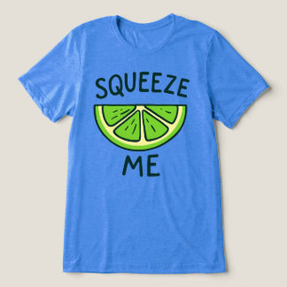 Camiseta Triblenda Squeeze Me
