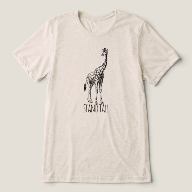 Camiseta Triblenda Stand Tall Graceful Giraffe (Diseño delantero )