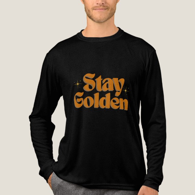 Camiseta Triblenda Stay Golden T-Shirt | Retro Positive Quote Tee | G (Anverso)