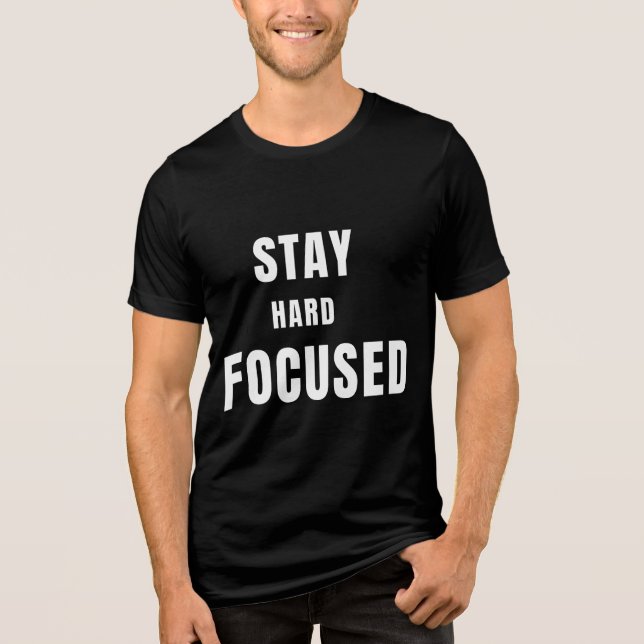 Camiseta Triblenda Stay Hard Stay FocusedT-Shirt (Anverso)