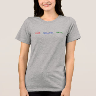 Camiseta Triblenda Stop Breathe Think Tshirt
