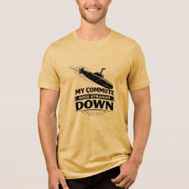 Camiseta Triblenda Straight Down Commute Submarine Humor