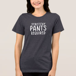 Camiseta Triblenda Stretchy Pants Required • Thanksgiving T-Shirt