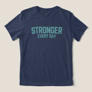 Camiseta Triblenda Stronger Every Day Gym Shirt – Fitness Motivation 