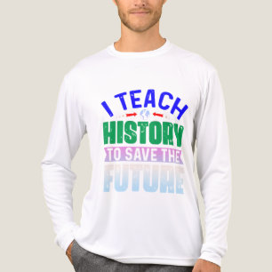 Camiseta Triblenda Sudadera I Teach History To Save The Future