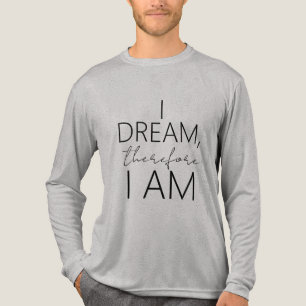 Camiseta Triblenda "Sueño, por lo tanto soy" Inspirador en negro