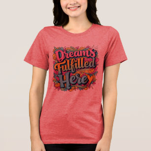 Camiseta Triblenda Sueños Cumplidos Aquí - Gr De Mano Motivacional
