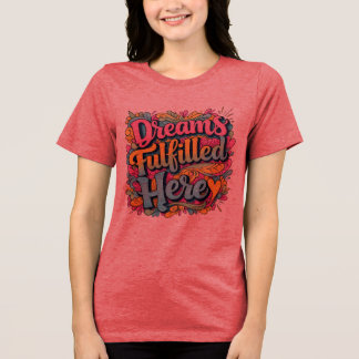 Camiseta Triblenda Sueños Cumplidos Aquí - Gr De Mano Motivacional