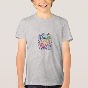 Camiseta Triblenda Sueños que Crean Realidades – Motivación Inspirado