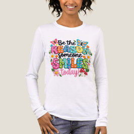 Camiseta Triblenda T-Shirt-Be the Reason Someone Smiles Today