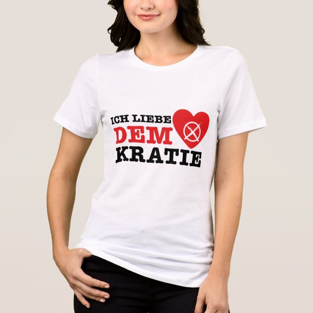 Camiseta Triblenda T-Shirt - Ich Liebe Demokratie (Anverso)
