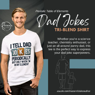 Camiseta Triblenda Tabla Periódica de Chistes Malos de Papá sobre los