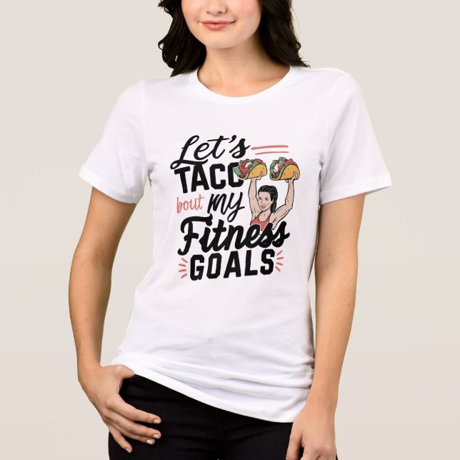 Camiseta Triblenda Taco: "sobre mis objetivos de salud" Resolución di (Anverso)