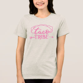 Camiseta Triblenda Taco Tribe Quote Despedida de Soltera