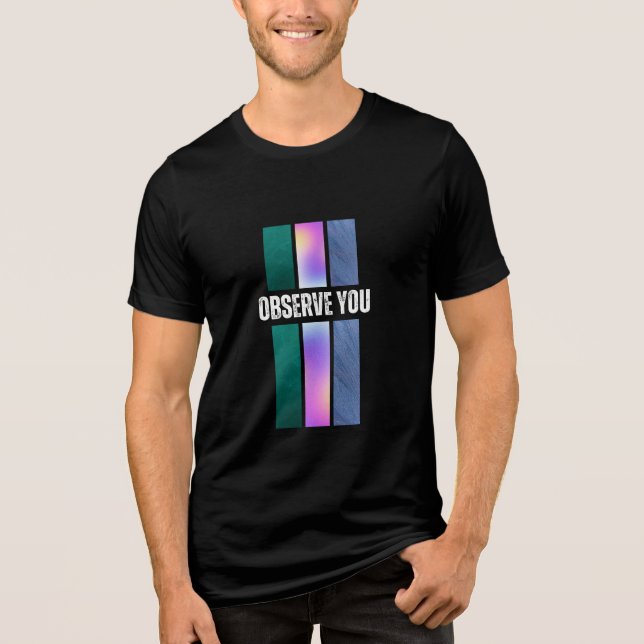 Camiseta Triblenda Te observo (Anverso)