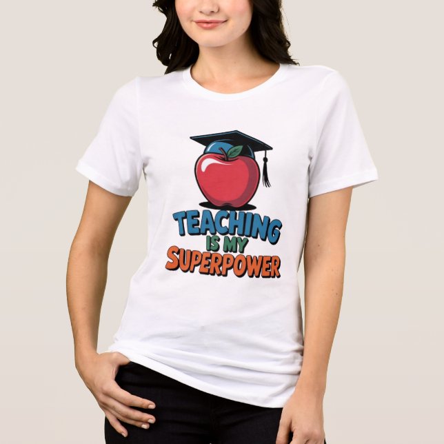 Camiseta Triblenda Teaching Is My Superpower Funny Teacher Women T-Sh (Anverso)